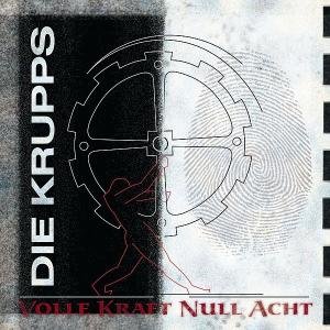 Cover for Die Krupps · Volle Kraft Null Acht (CD) [Remixes edition] (2011)