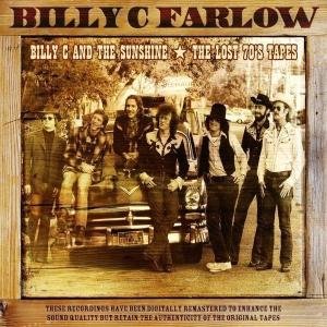 Cover for Billy C Farlow · Billy C and the Sunshine / the Lost 70's Tapes (CD) (2013)