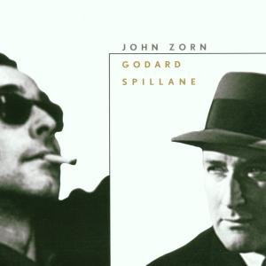 Godard / Spillane - John Zorn - Music - TZADIK - 0702397732426 - March 17, 2023