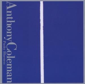 Cover for Anthony Coleman · Pushy Blueness (CD) (2006)