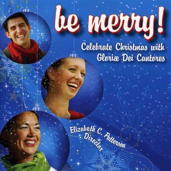 Cover for Seven / Gloriae Dei Cantores / Patterson · Be Merry Celebrate Christmas (CD) (2011)
