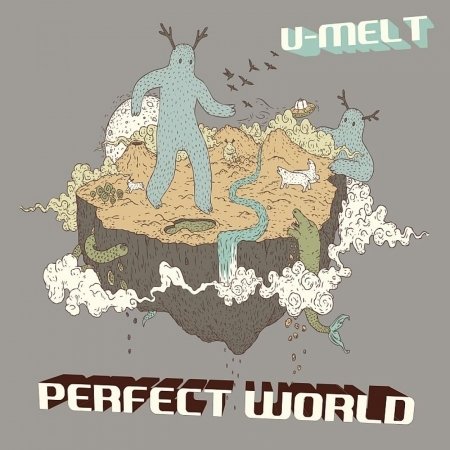 Cover for U-Melt · Perfect World (CD) [Digipak] (2010)