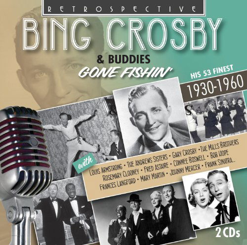 Gone Fishin' - Bing Crosby - Musiikki - DAN - 0710357418426 - torstai 15. toukokuuta 2014