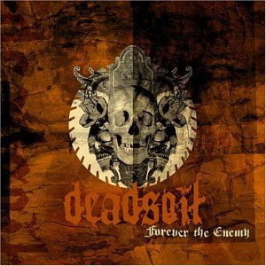 Cover for Deadsoil · Forever the Ene (CD) (2004)