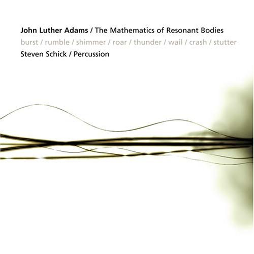 Cover for John Luther Adams · The Mathematics Of Resonant Bodies (CD) (2011)