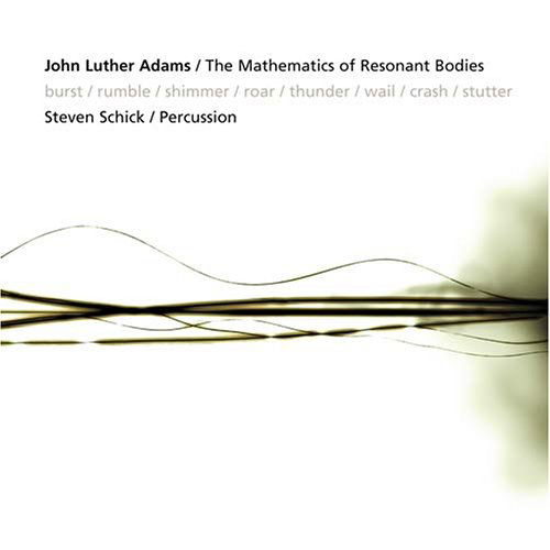 The Mathematics Of Resonant Bodies - John Luther Adams - Música - CANTALOUPE MUSIC - 0713746303426 - 4 de janeiro de 2011