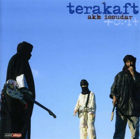 Akh Issudar - Terakaft - Musiikki - WORLD VILLAGE - 0713746808426 - tiistai 14. lokakuuta 2008