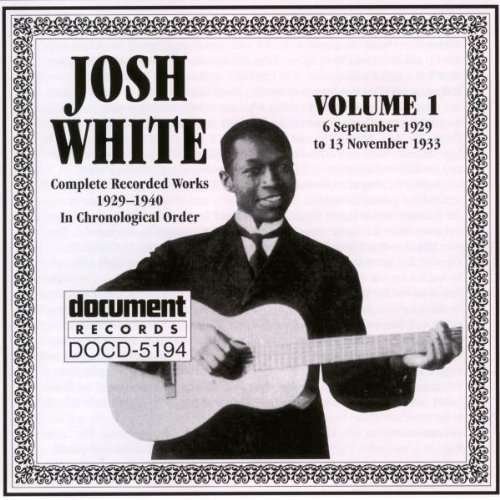 Cover for Josh White · Vol.1 1929 - 1940 (CD) (2002)