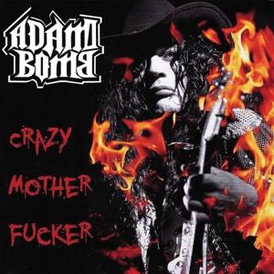 Cover for Adam Bomb · Crazy Motherfucker (CD) (2017)