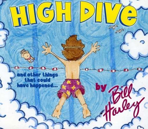 Cover for Bill Harley · High Dive &amp; Other Things That Could Have Happened (CD) [Digipak] (2012)