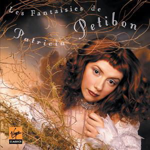 Cover for Petibon Patricia · Les Fantaisies De Petibon (CD) (2003)