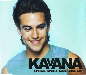 Cover for Kavana · Special Kind of Something / ( Acoustic ) / is That You (SCD)