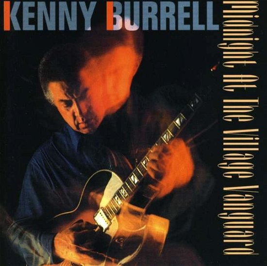 Cover for Kenny Burrell · Midnight at the Village Vanguard (CD) (1995)