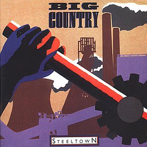 Cover for Big Country · Steel Town (CD) [Remastered edition] (1998)