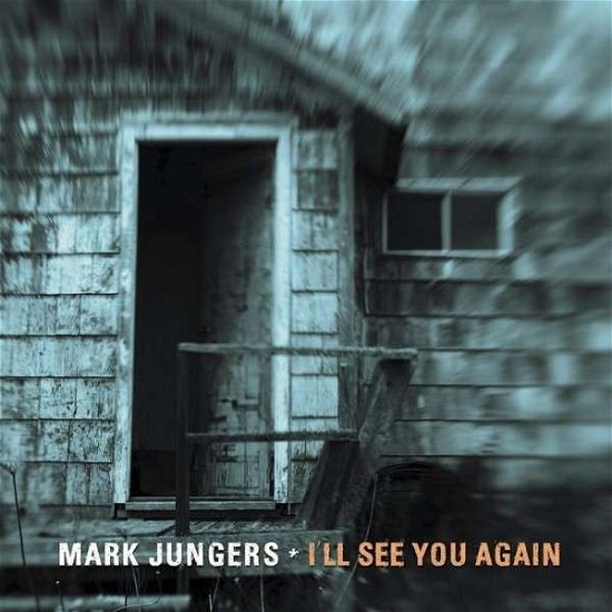 Cover for Mark Jungers · Ill See You Again (CD) (2014)