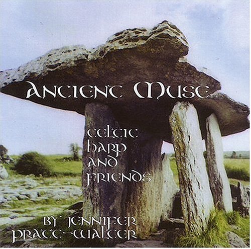 Ancient Muse-celtic Harp & Friends - Jennifer Pratt-walter - Music - SOUNDTRACKS - 0737885369426 - January 18, 2005
