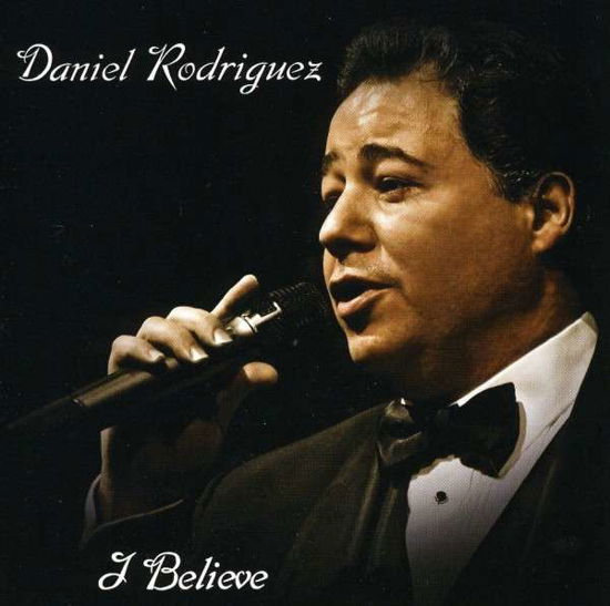 Cover for Daniel Rodriguez · I Believe (CD) (2009)