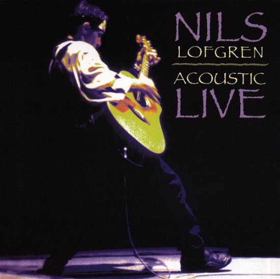 Acoustic Live - Nils Lofgren - Musikk - DEMON - 0740155093426 - 30. juni 1998