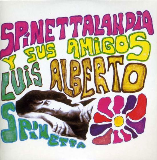 Cover for Luis Alberto Spinetta · Spinetta Luis Alberto - Spinettalandia Y Sus Amigos (CD)