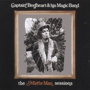 Cover for Captain Beefheart &amp; His Magic Band · The Mirror Man Sessions (CD) [Remastered edition] (1999)