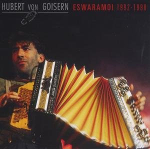 Eswaramoi 1992 1998 - Hubert Von Goisern - Musiikki - SI / ARIOLA - 0743217543426 - maanantai 20. marraskuuta 2000