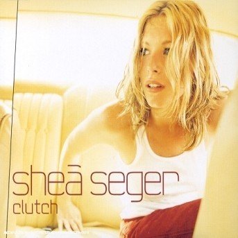 Clutch - Shea Seger - Music - RCA RECORDS LABEL - 0743218281426 - March 8, 2001