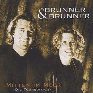 Cover for Brunner &amp; Brunner · Mitten Im Meer (CD) (2001)