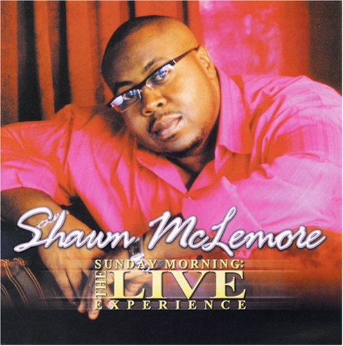 Cover for Shawn Mclemore · Sunday Morning: Live Experience (CD) (2007)