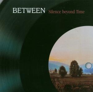 Cover for Between · Silence Beyond Time (CD) (2007)