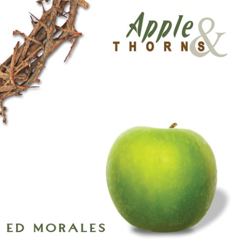 Cover for Ed Morales · Apple &amp; Thorns (CD) (2006)