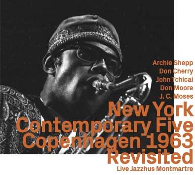 Cover for Archie Meets Kahil El'zabar's Ritual Trio Shepp · New York Contemporary Five - Copenhagen 1963 (CD) (2021)