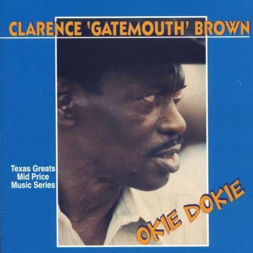 Okie Dokie - Clarence Gatemouth Brown - Musikk - AIM RECORDS - 0752211130426 - 11. mars 2022