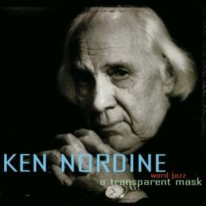 Cover for Ken Nordine · Ken Nordine-a Tranmsparent Mask (CD) (2011)