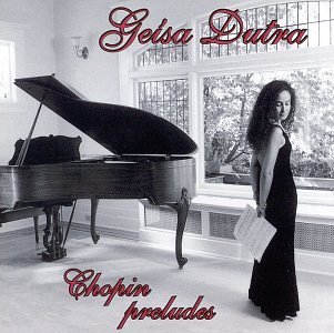 Chopin Preludes - Geisa Dutra - Music - YELLOW TAIL - 0753701010426 - October 18, 1999