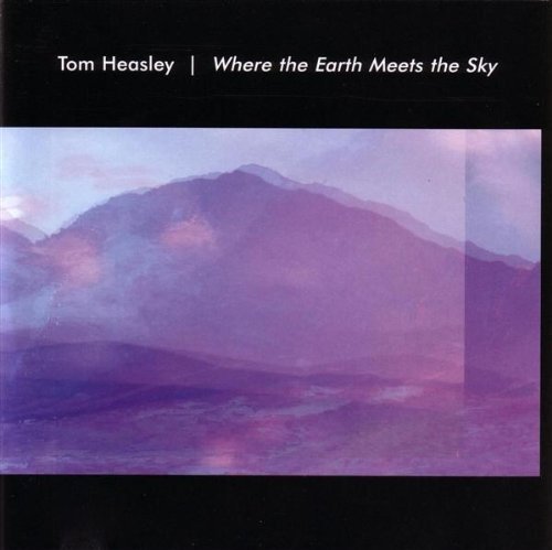Cover for Tom Heasley · Where the Earth Meets the Sky (CD) (2001)