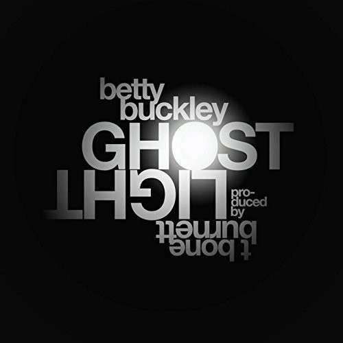 Ghostlight - Betty Buckley - Muziek - PALMETTO RECORDS - 0753957217426 - 29 september 2014