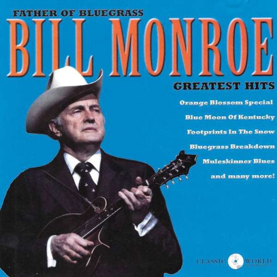 Greatest Hits - Bill Monroe - Musik - WIENERWORLD MUSIC - 0760137167426 - 21. september 2018