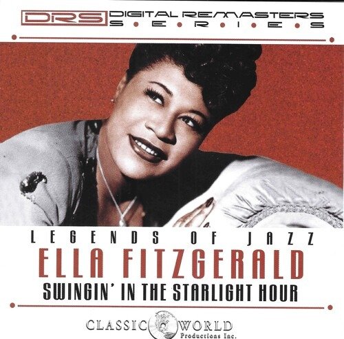 Legends of Jazz: Swingin' in the Starlight Hour - Ella Fitzgerald - Música - CLASSIC WORLD ENTERT - 0760137378426 - 10 de julho de 2020