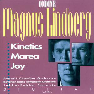 Kinetics / Marea / Joy - Lindberg / Saraste / Bavarian Radio Symphony - Musique - Ondine - 0761195078426 - 1 février 1995