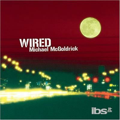 Cover for Michael Mcgoldrick · Wired (CD) (2006)