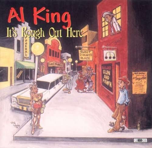 Al King · It's Rough out Here (CD) (1998)