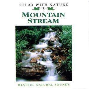 Cover for Relax With Nature · Mountain Stream (CD) (2000)