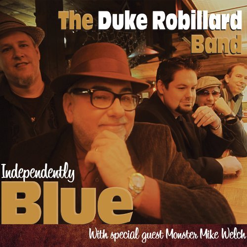 Cover for Duke Robillard Band · Independently Blue (CD) [Digipak] (2019)
