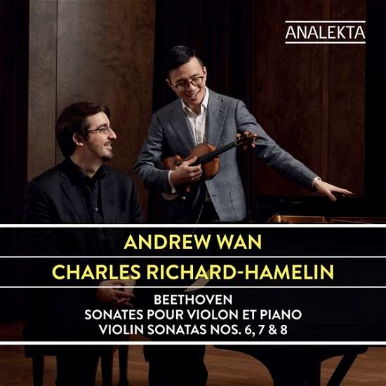 Richard-hamelin  Wan · Violin Sonatas Nos. 6, 7 & 8 (CD) (2018)