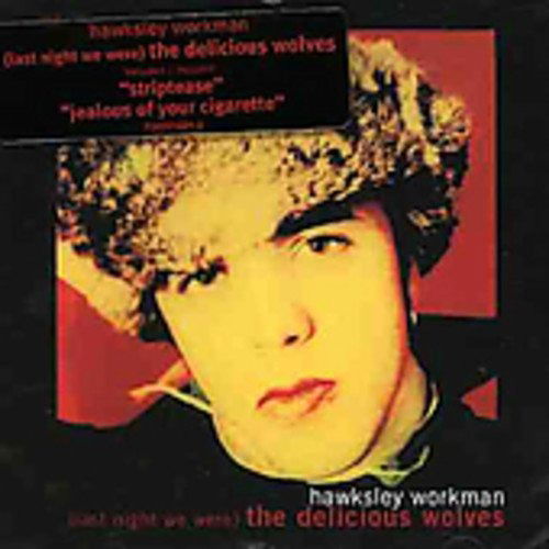 Cover for Hawksley Workman · Last Night We Were the Delicious Wolves (CD) (2004)