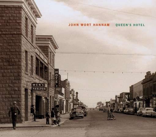 John Wort Hannam · Queen's Hotel (CD) (2010)