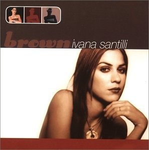 Cover for Ivana Santilli · Brown (CD) (2017)