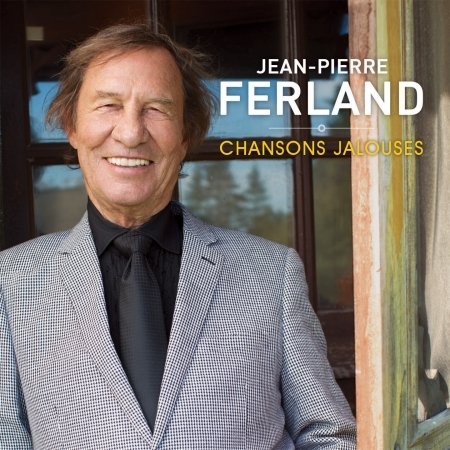 Cover for Jean-pierre Ferland · Chansons Jalouses (CD) (2016)