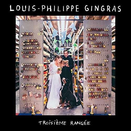Cover for Louis-Philippe Gingras · Troisieme Rangee (CD) (2016)