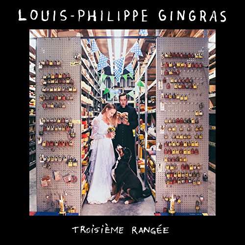Troisieme Rangee - Louis-philippe Gingras - Music - SIMONE RECORDS - 0779913772426 - November 4, 2016